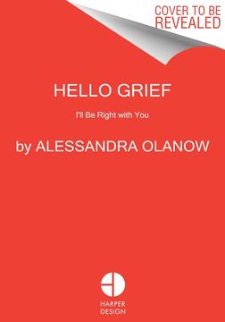 portada Hello Grief: I'Ll be Right With you (in English)