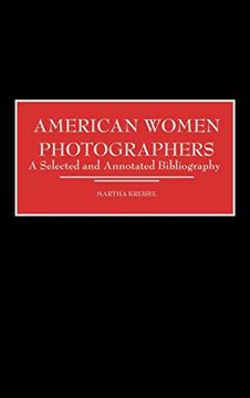 portada American Women Photographers: A Selected and Annotated Bibliography (en Inglés)