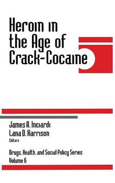 portada heroin in the age of crack-cocaine (en Inglés)