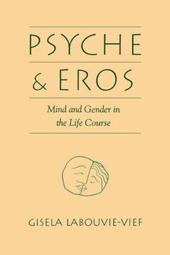 portada Psyche and Eros Hardback: Mind and Gender in the Life Course (in English)