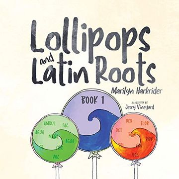 portada Lollipops and Latin Roots: Book 1 in the Wonderful World of Words Series 