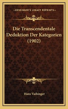 portada Die Transcendentale Deduktion Der Kategorien (1902) (in German)