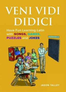 portada Veni Vidi Didici: Have fun Learning Latin With Songs, Games, Puzzles and Jokes (en Inglés)