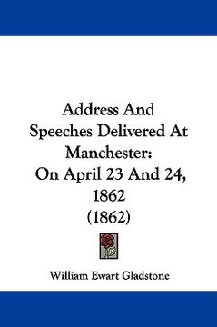 portada address and speeches delivered at manchester: on april 23 and 24, 1862 (1862) (in English)