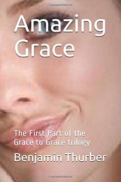 portada Amazing Grace: The First Part of the Grace to Grace Trilogy (Oasis) (en Inglés)