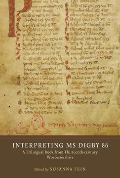 portada Interpreting ms Digby 86: A Trilingual Book From Thirteenth-Century Worcestershire (Manuscript Culture in the British Isles, 9) (en Inglés)