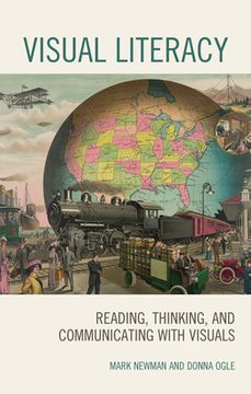 portada Visual Literacy: Reading, Thinking, and Communicating with Visuals (en Inglés)