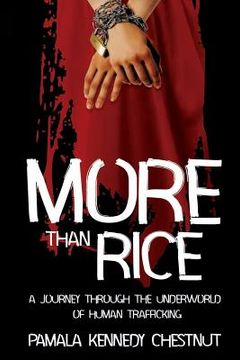 portada More Than Rice: A Journey Through The Underworld of Human Trafficking (en Inglés)