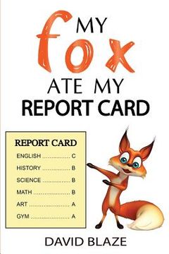 portada My Fox Ate My Report Card (en Inglés)