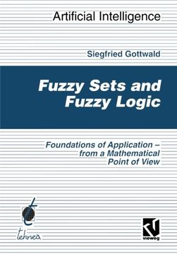 portada Fuzzy Sets and Fuzzy Logic: The Foundations of Application ― from a Mathematical Point of View (Computational Intelligence) (German Edition)