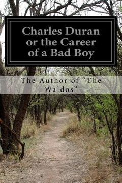 portada Charles Duran or the Career of a Bad Boy (in English)