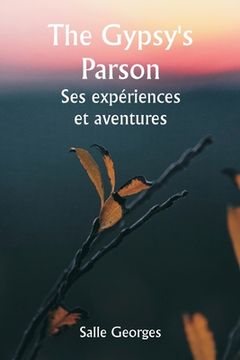 portada The Gypsy's Parson Ses expériences et aventures (en Francés)