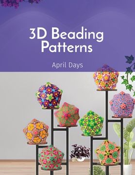 portada 3D Beading Patterns: Collection of 20-faced Ball Projects