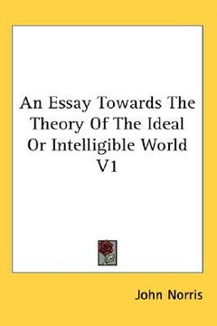 portada an essay towards the theory of the ideal or intelligible world v1 (en Inglés)