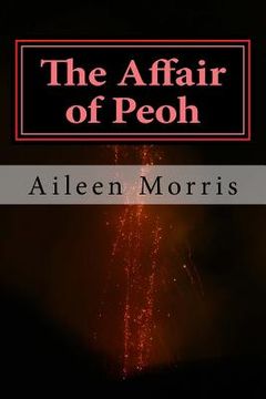 portada The Affair of Peoh: The Second Book in the Peoh Trilogy (en Inglés)