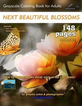 portada Next Beautiful Blossoms - Grayscale Coloring Book for Adults: Edition: Full pages (Double Set)