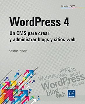 portada Wordpress 4: Un cms Para Crear y Administrar Blogs y Sitios web