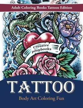 portada Tattoo Body Art Coloring Fun - Adult Coloring Books Tattoos Edition (in English)
