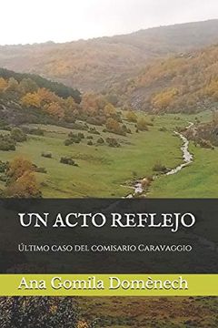 portada Un Acto Reflejo: Último Caso del Comisario Caravaggio: 1 (Los Casos del Comisario Caravaggio) (in Spanish)