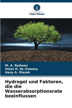 portada Hydrogel und Faktoren, die die Wasserabsorptionsrate beeinflussen (en Alemán)