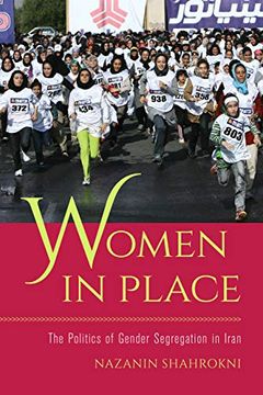 portada Women in Place: The Politics of Gender Segregation in Iran (en Inglés)