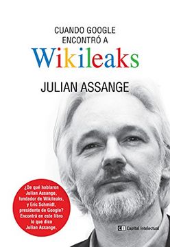 portada Cuando Google Encontro A Wikileaks