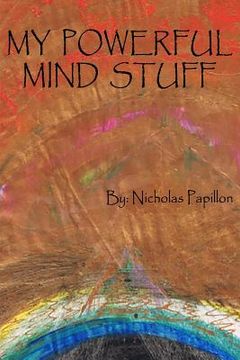 portada My Powerful Mind Stuff: Affirmations, Metaphors, Quotes, and More! (en Inglés)