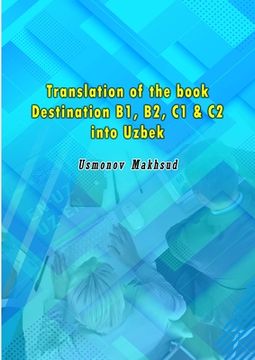 portada Translation of the book Destination B1, B2, C1 & C2 into Uzbek (en Inglés)