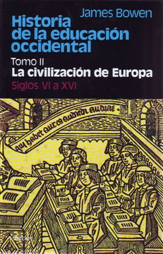 portada Historia de la Educación Occidental - Tomo 2: La Civilización de Europa. Siglos vi a xvi
