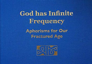 portada God has Infinite Frequency: Aphorisms for our Fractured age (in English)