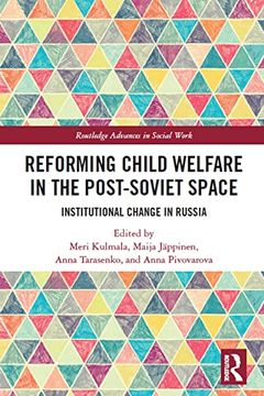 portada Reforming Child Welfare in the Post-Soviet Space: Institutional Change in Russia (Routledge Advances in Social Work) (en Inglés)