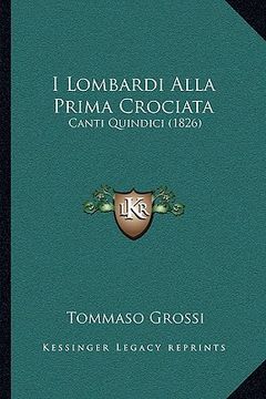 portada i lombardi alla prima crociata: canti quindici (1826) (en Inglés)