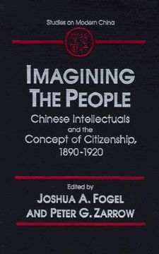 portada imagining the people: chinese intellectuals and the concept of citizenship, 1890-1920 (en Inglés)