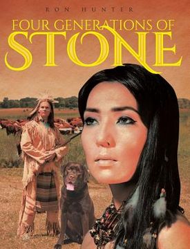 portada Four Generations of Stone (en Inglés)