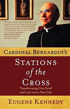 portada Cardinal Bernardin's Stations of the Cross: Transforming our Grief and Loss Into a new Life (en Inglés)