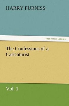 portada the confessions of a caricaturist, vol. 1 (en Inglés)