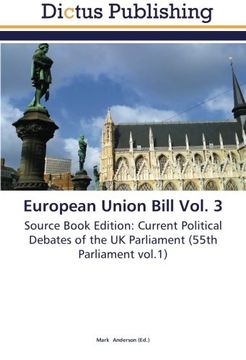 portada European Union Bill Vol. 3: Source Book Edition: Current Political Debates of the UK Parliament (55th Parliament vol.1)