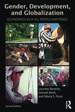 portada Gender, Development and Globalization: Economics as if All People Mattered