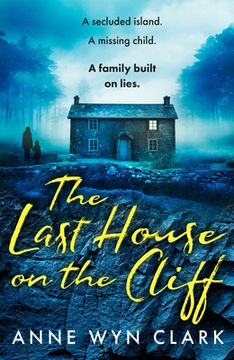 portada The Last House on the Cliff: A Completely Unputdownable Psychological Thriller With a Shocking Twist (en Inglés)