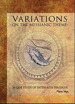 portada Variations on the Messianic Theme: A Case Study of Interfaith Dialogue (Judaism and Jewish Life) (en Inglés)