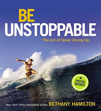 portada Be Unstoppable: The art of Never Giving up (en Inglés)