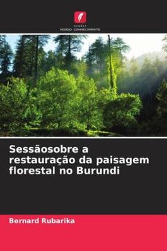 portada Sessã Â£Osobre a Restauraã â§ã â£o da Paisagem Florestal no Burundi