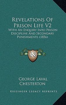 portada revelations of prison life v2: with an enquiry into prison discipline and secondary punishments (1856) (en Inglés)