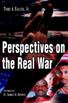 portada perspectives on the real war: essays of a human condition in crisis (in English)