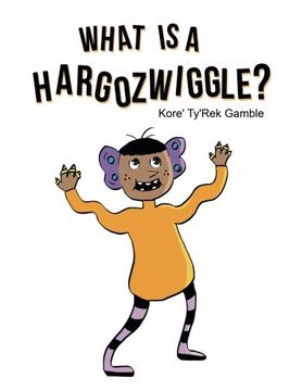 portada What Is a Hargozwiggle?