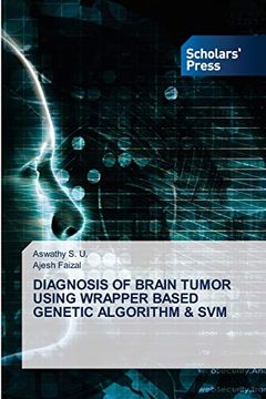 portada Diagnosis of Brain Tumor Using Wrapper Based Genetic Algorithm & svm 