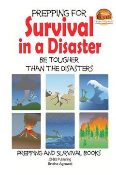 portada Prepping for Survival in a Disaster - Be Tougher than the Disasters (in English)