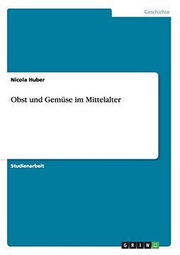 portada Obst und Gemüse im Mittelalter (en Alemán)