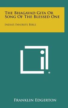 portada The Bhagavad Gita or Song of the Blessed One: India's Favorite Bible