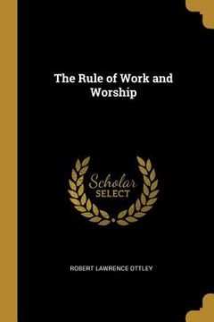 portada The Rule of Work and Worship
